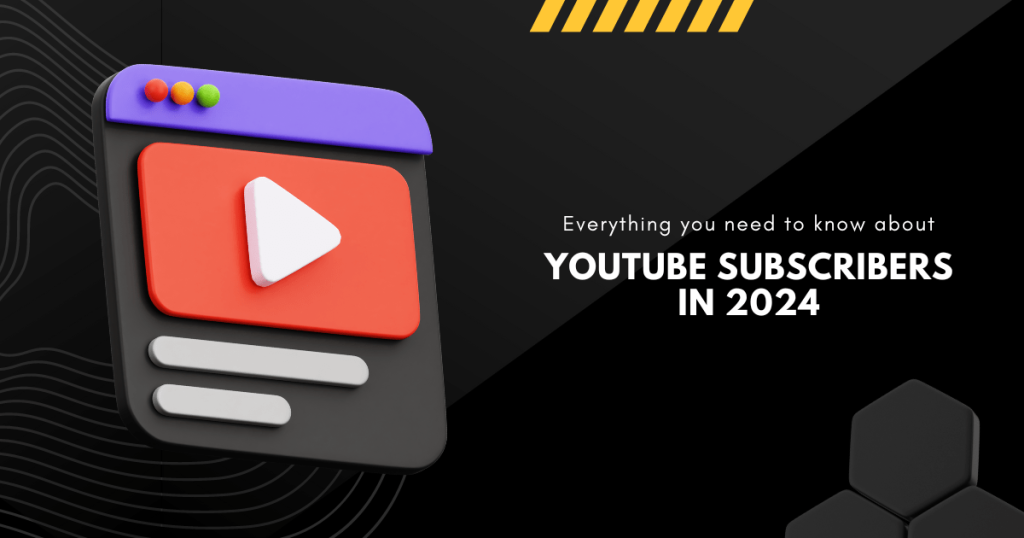 Everything you need to know about Youtube Subscribers in 2024 (5 simple tips)