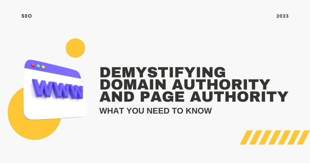 21 Demystifying Domain Authority and Page Authority: What You Need to Know (2023)
