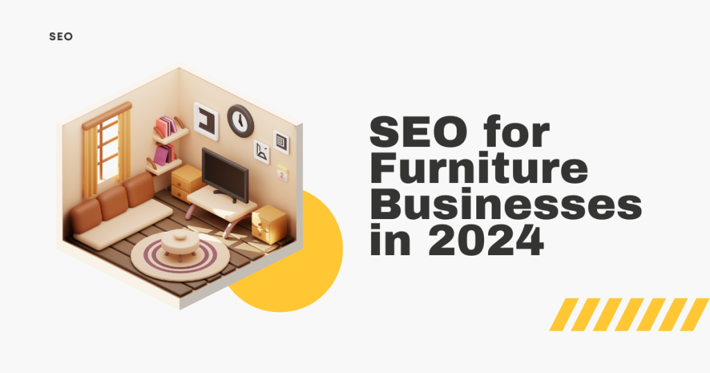 43 2 SEO for Furniture Businesses in 2024