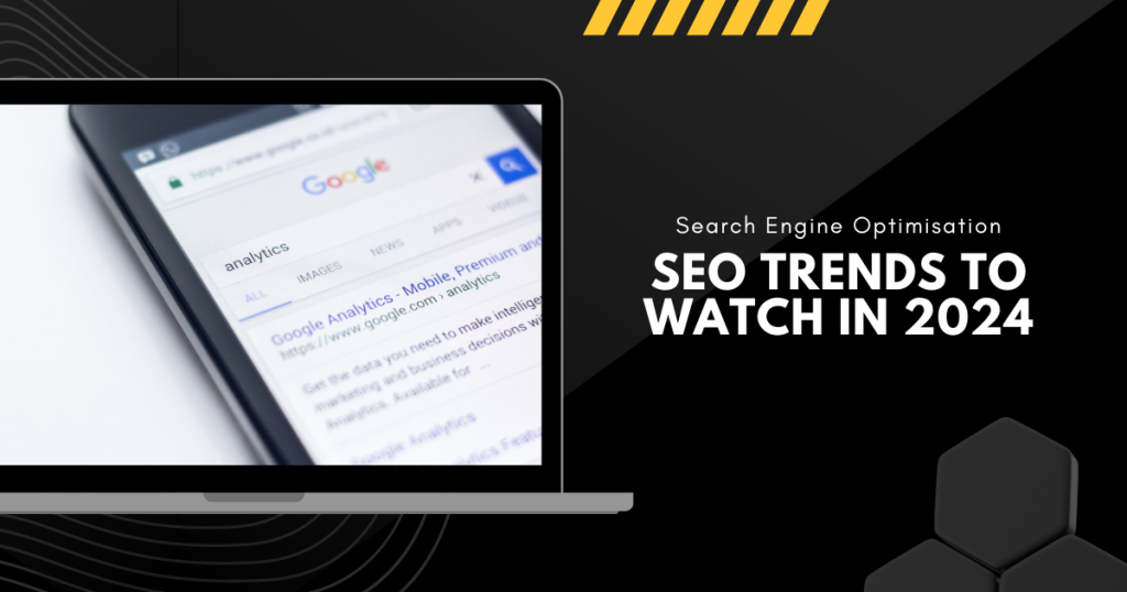 SEO Trends to Watch in 2024