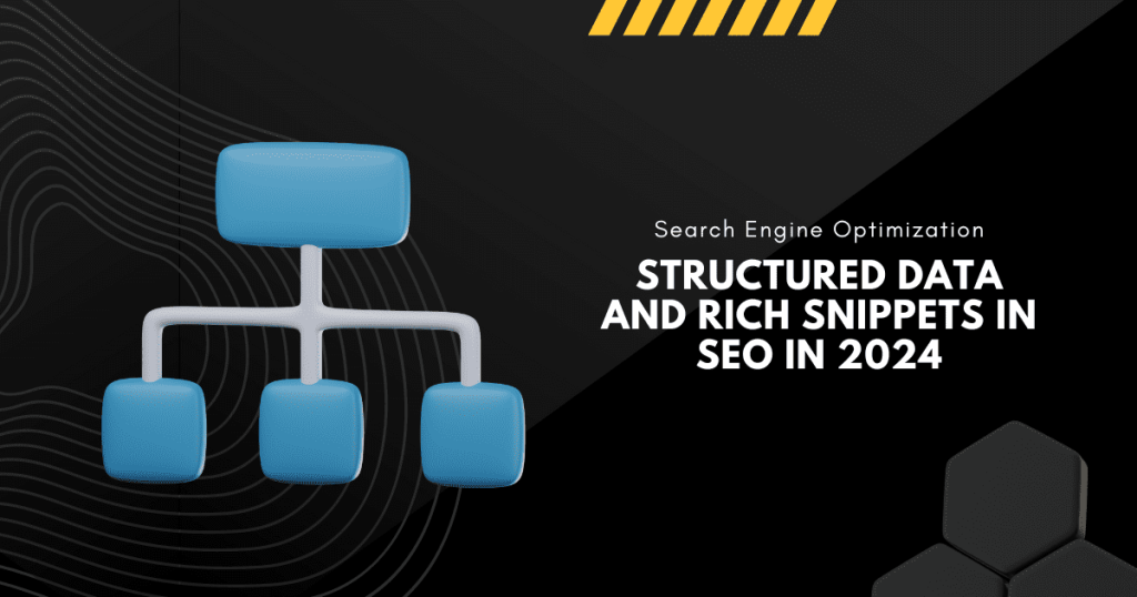 Structured Data and Rich Snippets in SEO in 2024