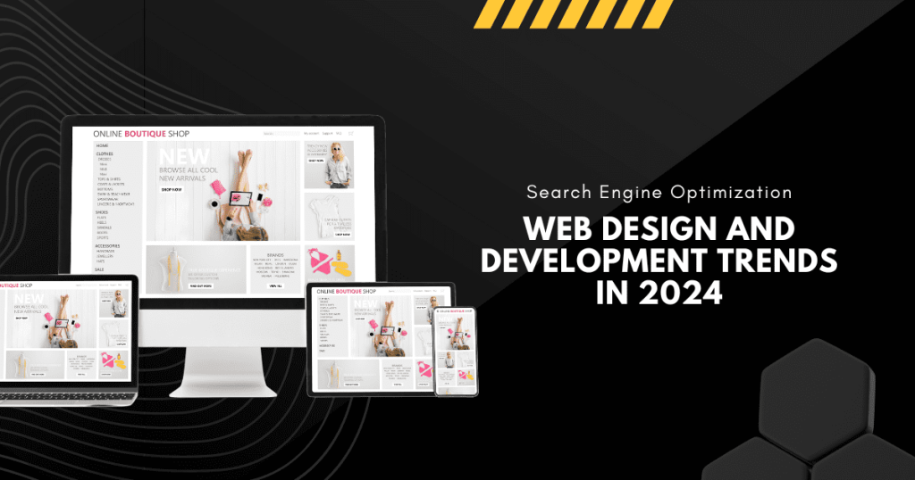 Web Design and Development Trends in 2024 1 Web Design and Development Trends in 2024